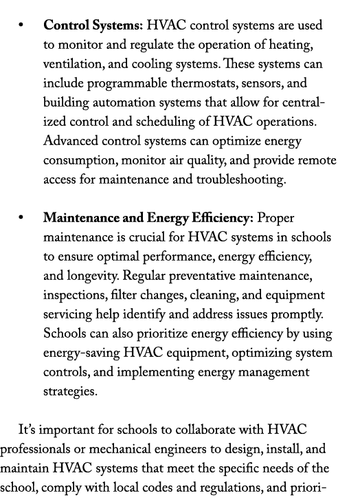  • Control Systems: HVAC control systems are used to monitor and regulate the operation of heating, ventilation, and ...