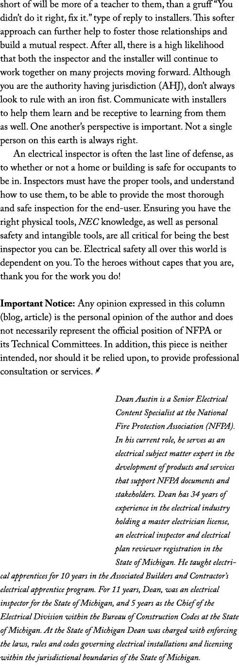 short of will be more of a teacher to them, than a gruff “You didn’t do it right, fix it.” type of reply to installer...