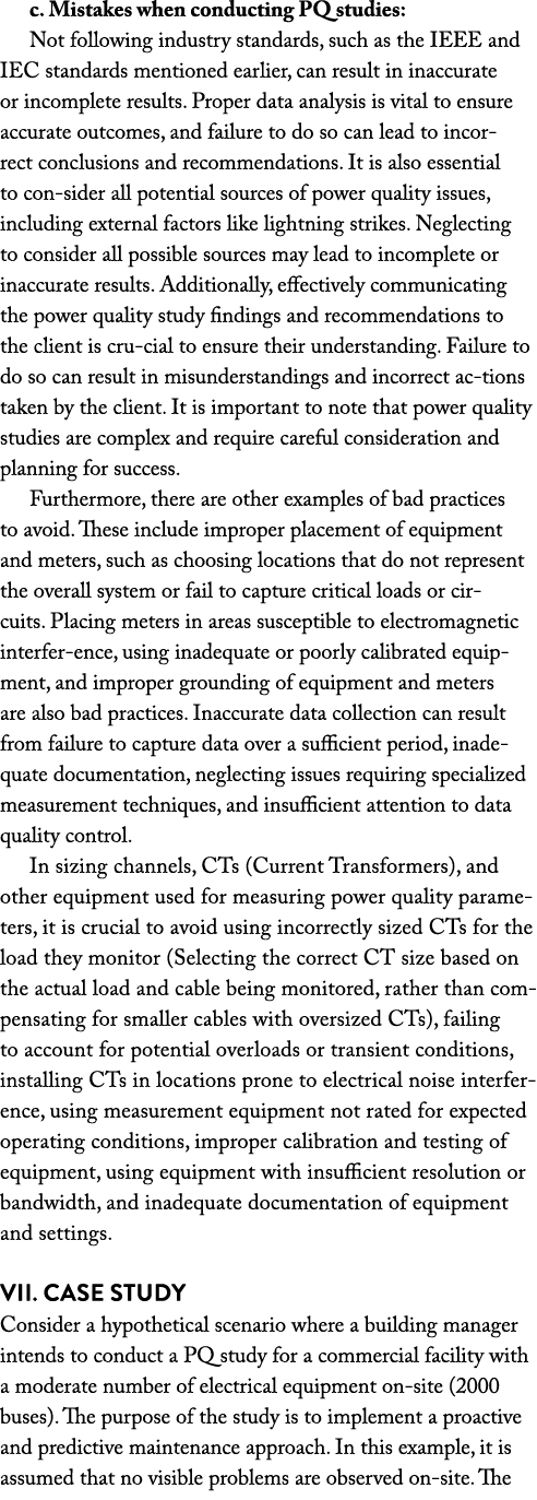 c. Mistakes when conducting PQ studies: Not following industry standards, such as the IEEE and IEC standards mentione...