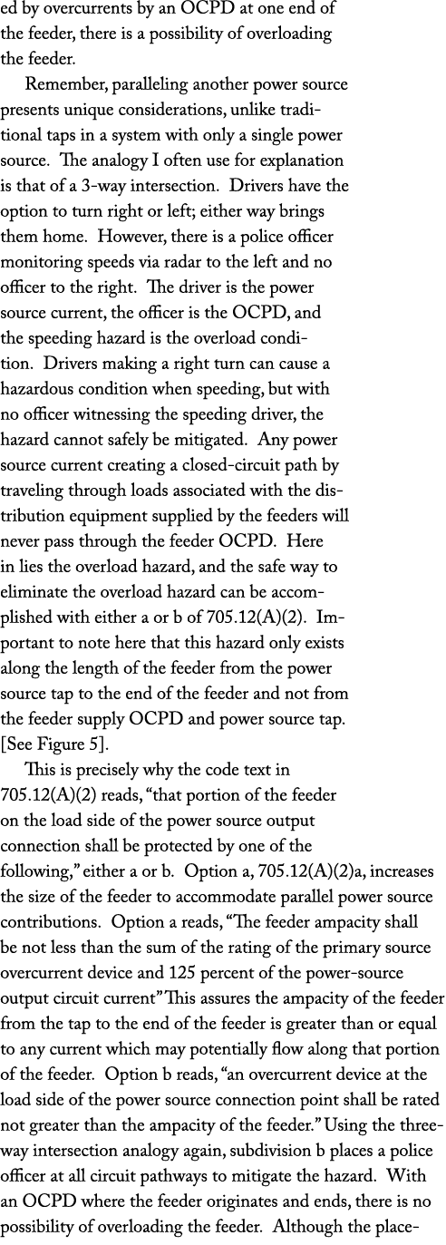 ed by overcurrents by an OCPD at one end of the feeder, there is a possibility of overloading the feeder. Remember, p...