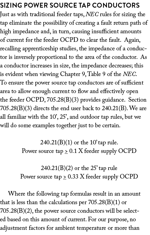 Sizing power source tap conductors Just as with traditional feeder taps, NEC rules for sizing the tap eliminate the p...