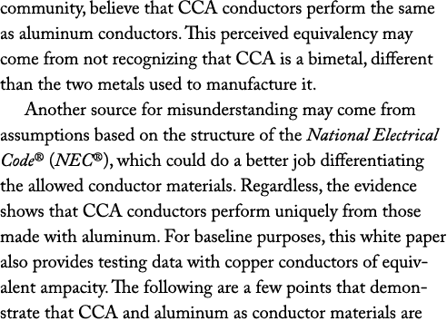 community, believe that CCA conductors perform the same as aluminum conductors. This perceived equivalency may come f...