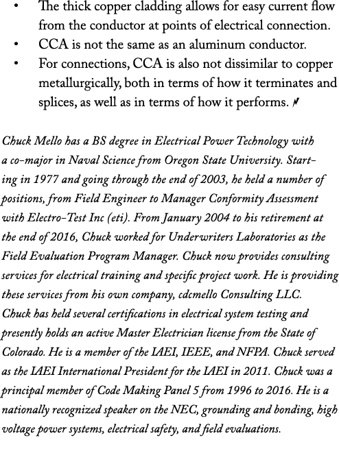• The thick copper cladding allows for easy current flow from the conductor at points of electrical connection. • CCA...