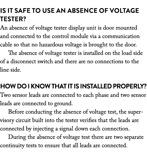  Is it Safe to Use an Absence of Voltage Tester? An absence of voltage tester display unit is door mounted and connec...