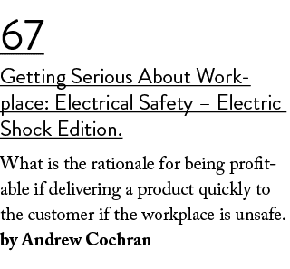 67 Getting Serious About Workplace: Electrical Safety – Electric Shock Edition. What is the rationale for being profi...