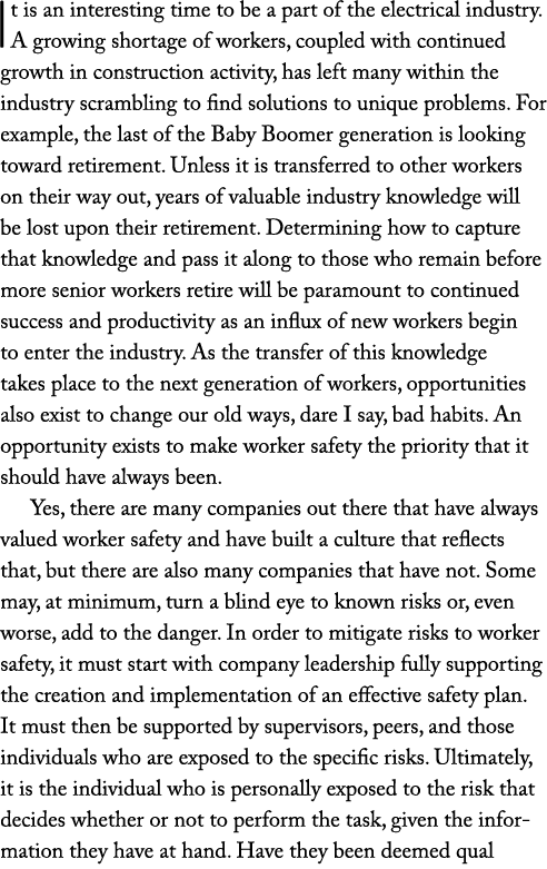 It is an interesting time to be a part of the electrical industry  A growing shortage of workers, coupled with contin   