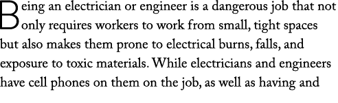 Being an electrician or engineer is a dangerous job that not only requires workers to work from small, tight spaces b   