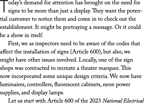 Today s demand for attention has brought on the need for signs to be more than just a display  They want the potentia   