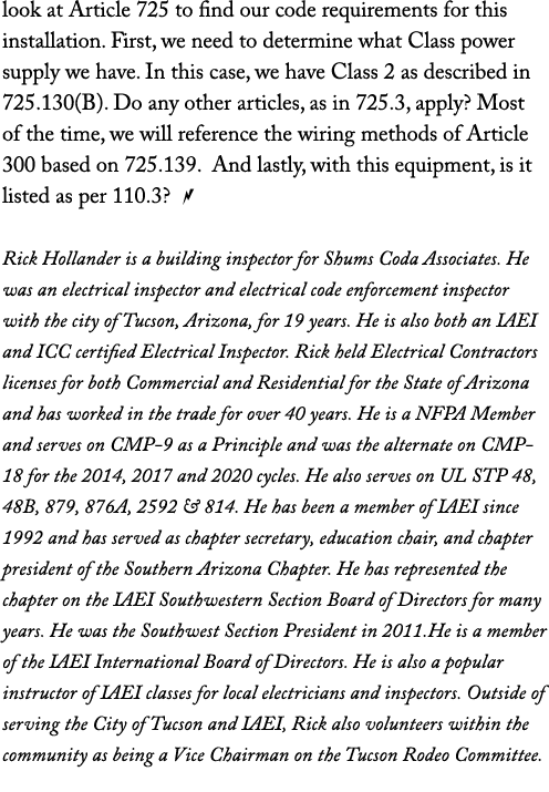 look at Article 725 to find our code requirements for this installation  First, we need to determine what Class power   