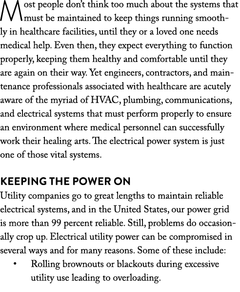 Most people don t think too much about the systems that must be maintained to keep things running smoothly in healthc   