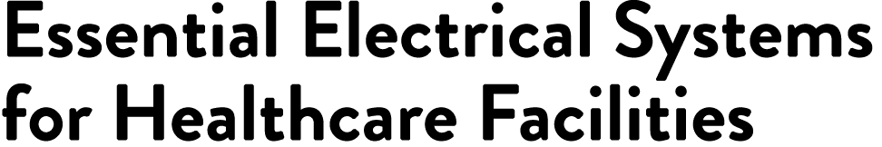 Essential Electrical Systems for Healthcare Facilities