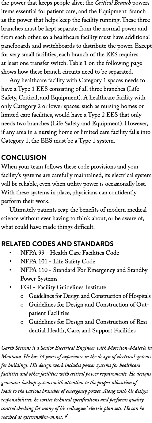 the power that keeps people alive; the Critical Branch powers items essential for patient care; and the Equipment Bra   