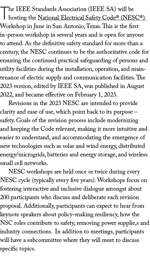 The IEEE Standards Association (IEEE SA) will be hosting the National Electrical Safety Code  (NESC ) Workshop in Jun   
