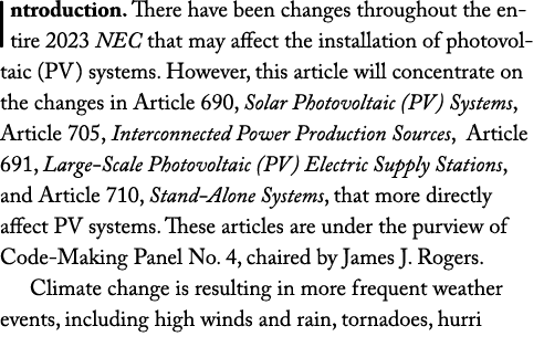 Introduction  There have been changes throughout the entire 2023 NEC that may affect the installation of photovoltaic   