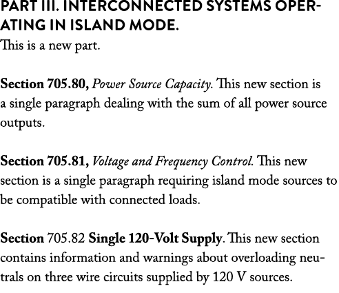 Part III  Interconnected Systems Operating in Island Mode   This is a new part  Section 705 80, Power Source Capacity   