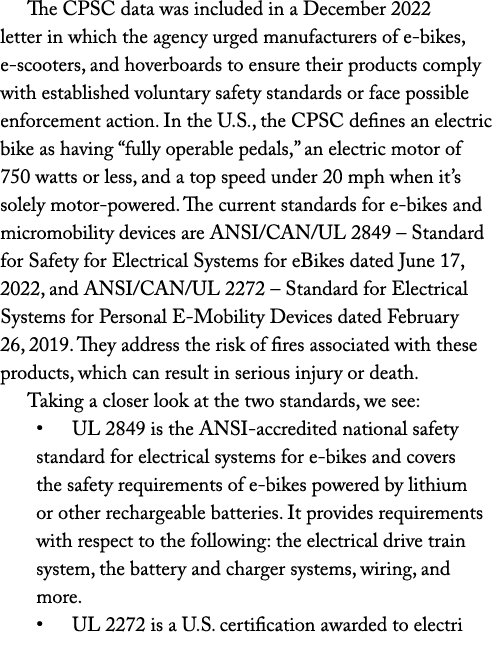 The CPSC data was included in a December 2022 letter in which the agency urged manufacturers of e-bikes, e-scooters,    