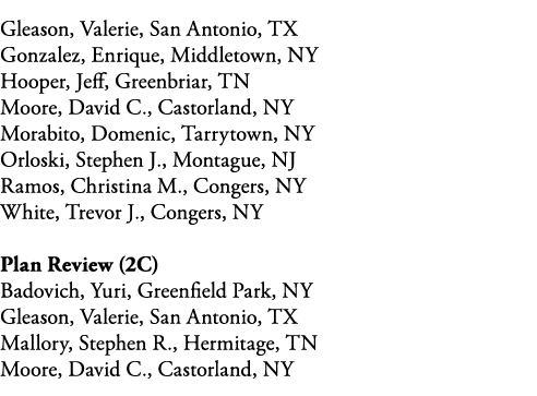 Gleason, Valerie, San Antonio, TX Gonzalez, Enrique, Middletown, NY Hooper, Jeff, Greenbriar, TN Moore, David C , Cas   