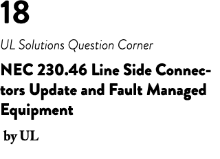 18 UL Solutions Question Corner NEC 230 46 Line Side Connectors Update and Fault Managed Equipment by UL