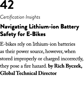 42 Certification Insights Navigating Lithium-ion Battery Safety for E-Bikes E-bikes rely on lithium-ion batteries as    