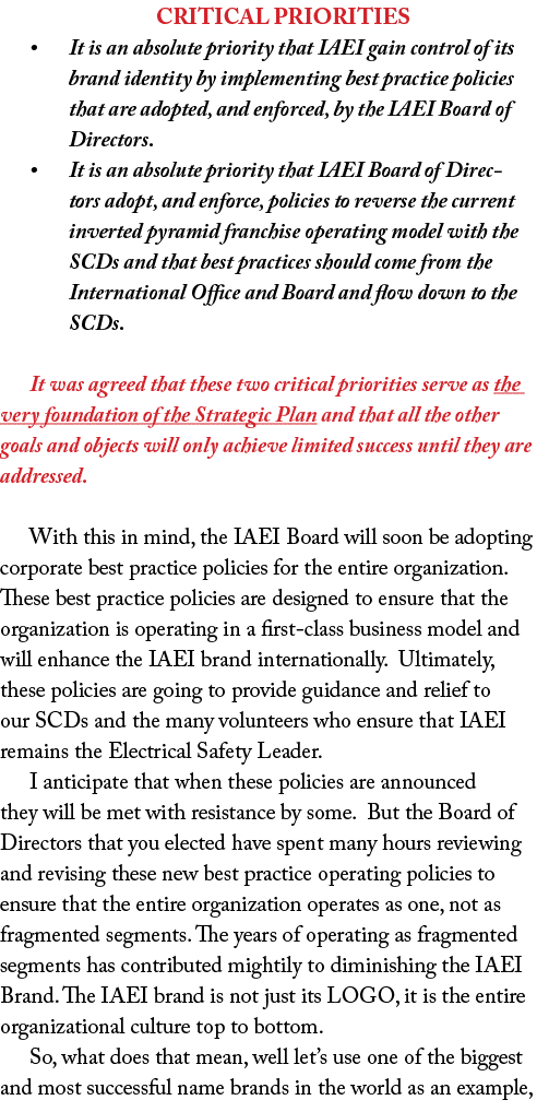 CRITICAL PRIORITIES • It is an absolute priority that IAEI gain control of its brand identity by implementing best pr...