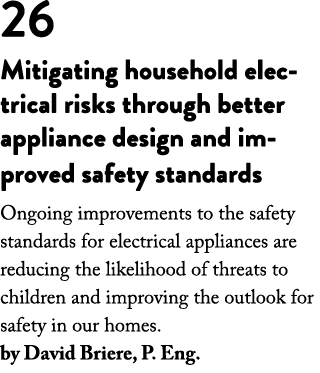 26 Mitigating household electrical risks through better appliance design and improved safety standards Ongoing improv...