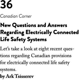 36 Canadian Corner New Questions and Answers Regarding Electrically Connected Life Safety Systems Let’s take a look a...