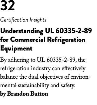 32 Certification Insights Understanding UL 60335 2 89 for Commercial Refrigeration Equipment By adhering to UL 60335 ...