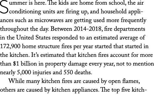 Summer is here. The kids are home from school, the air conditioning units are firing up, and household appliances suc...