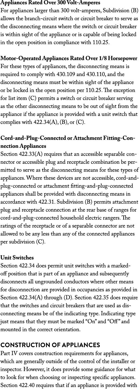 Appliances Rated Over 300 Volt Amperes For appliances larger than 300 volt amperes, Subdivision (B) allows the branch...
