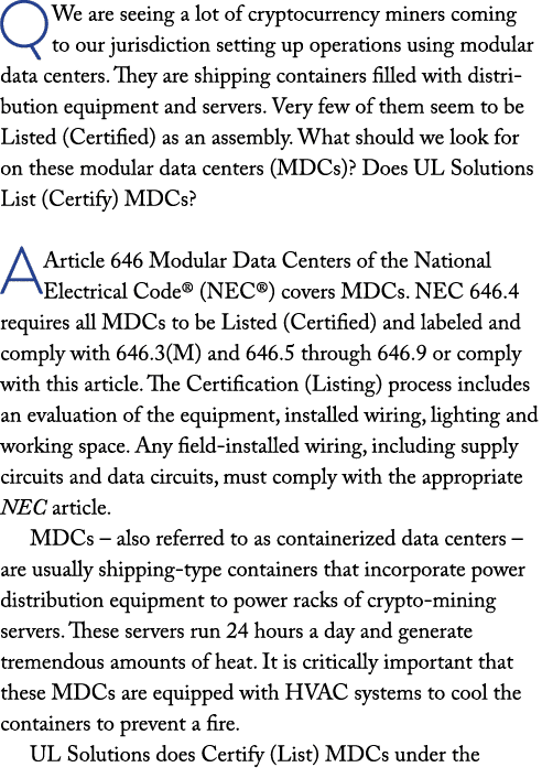 Q We are seeing a lot of cryptocurrency miners coming to our jurisdiction setting up operations using modular data ce...