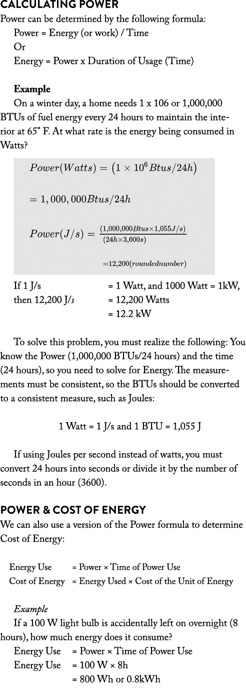 Calculating Power Power can be determined by the following formula: Power = Energy (or work) / Time Or Energy = Power...