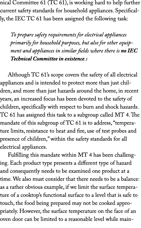 nical Committee 61 (TC 61), is working hard to help further current safety standards for household appliances. Specif...