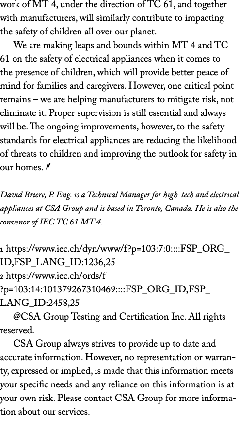 work of MT 4, under the direction of TC 61, and together with manufacturers, will similarly contribute to impacting t...