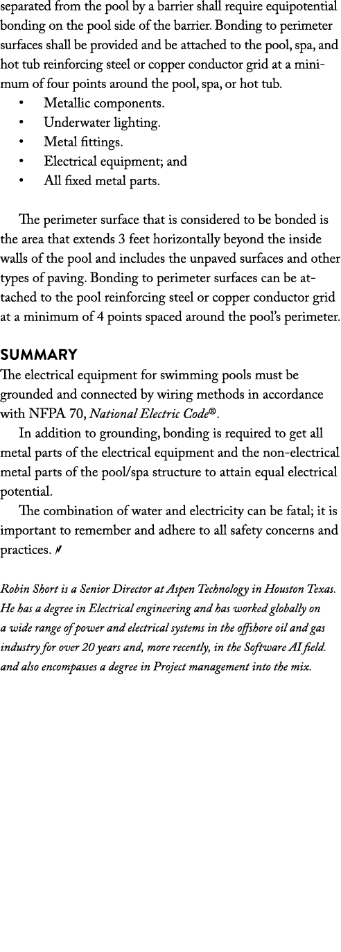 separated from the pool by a barrier shall require equipotential bonding on the pool side of the barrier. Bonding to ...