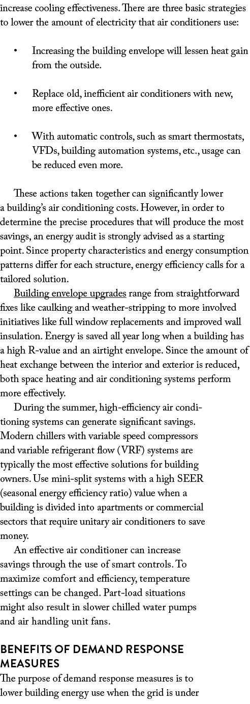 increase cooling effectiveness. There are three basic strategies to lower the amount of electricity that air conditio...