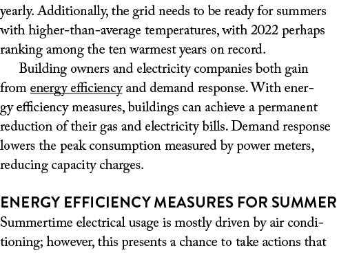 yearly. Additionally, the grid needs to be ready for summers with higher than average temperatures, with 2022 perhaps...