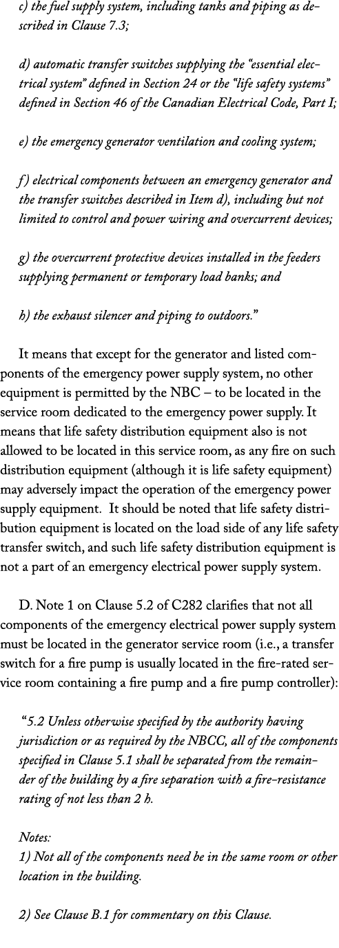 c) the fuel supply system, including tanks and piping as described in Clause 7.3; d) automatic transfer switches supp...