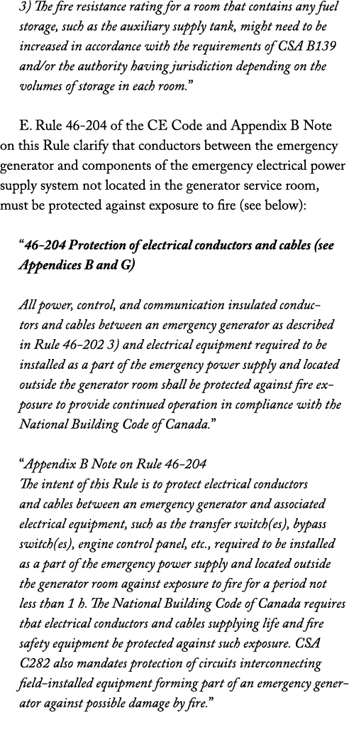 3) The fire resistance rating for a room that contains any fuel storage, such as the auxiliary supply tank, might nee...