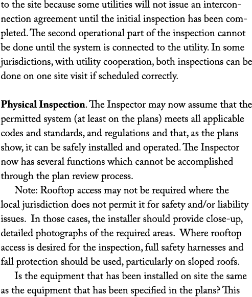 to the site because some utilities will not issue an interconnection agreement until the initial inspection has been ...