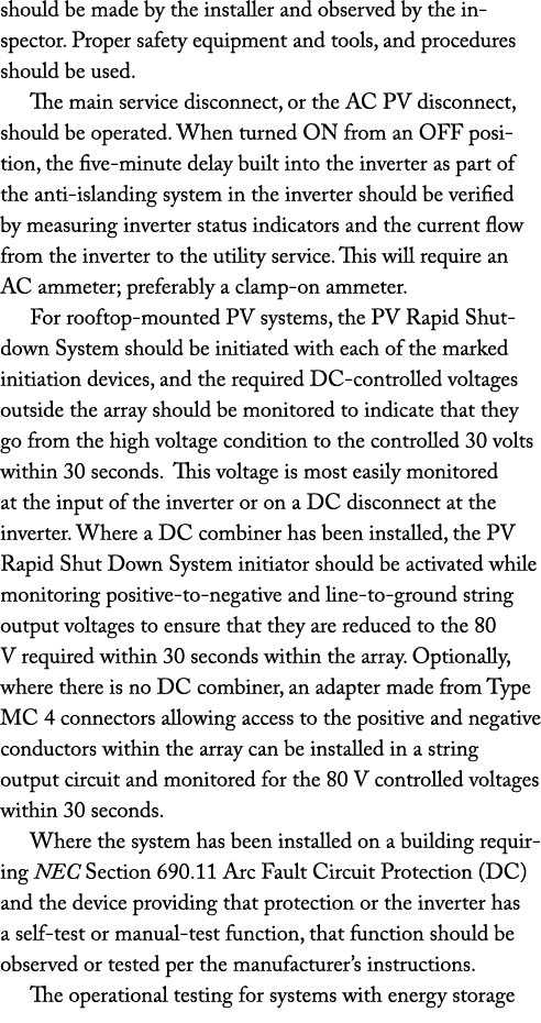 should be made by the installer and observed by the inspector. Proper safety equipment and tools, and procedures shou...