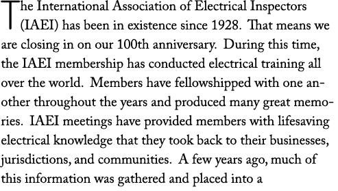 The International Association of Electrical Inspectors (IAEI) has been in existence since 1928. That means we are clo...