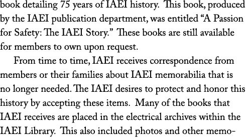 book detailing 75 years of IAEI history. This book, produced by the IAEI publication department, was entitled “A Pass...