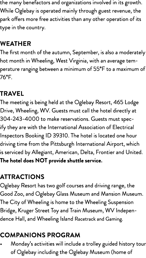 the many benefactors and organizations involved in its growth. While Oglebay is operated mainly through guest revenue...