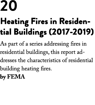 20 Heating Fires in Residential Buildings (2017-2019) As part of a series addressing fires in residential buildings,    