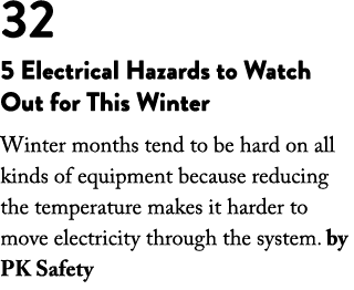 32 5 Electrical Hazards to Watch Out for This Winter Winter months tend to be hard on all kinds of equipment because    