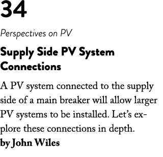 34 Perspectives on PV Supply Side PV System Connections A PV system connected to the supply side of a main breaker wi   
