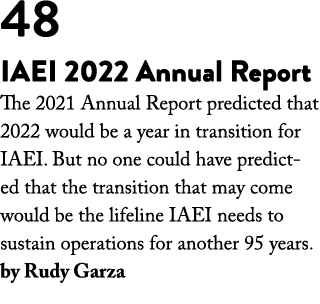 48 IAEI 2022 Annual Report The 2021 Annual Report predicted that 2022 would be a year in transition for IAEI  But no    
