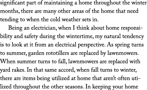 significant part of maintaining a home throughout the winter months, there are many other areas of the home that need   