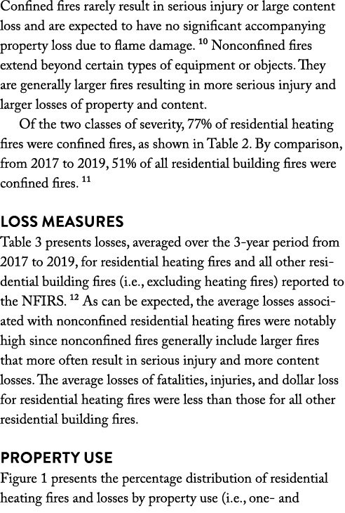 Confined fires rarely result in serious injury or large content loss and are expected to have no significant accompan   