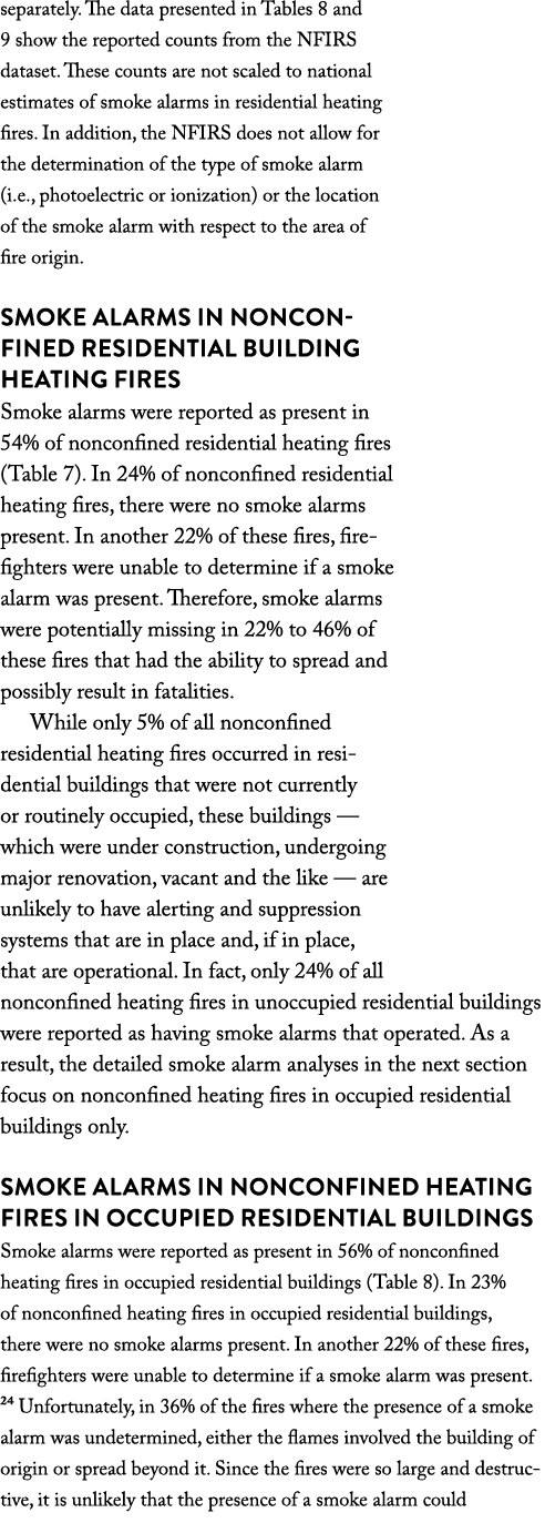 separately  The data presented in Tables 8 and 9 show the reported counts from the NFIRS dataset  These counts are no   